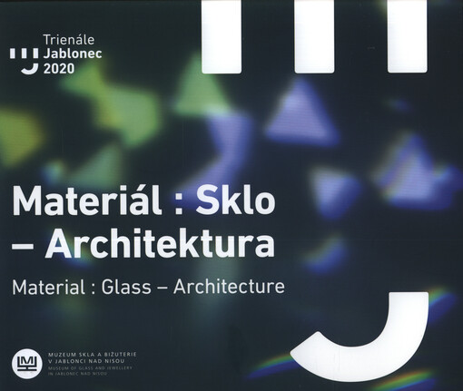Materiál: sklo - architektura =: Material: glass - architecture