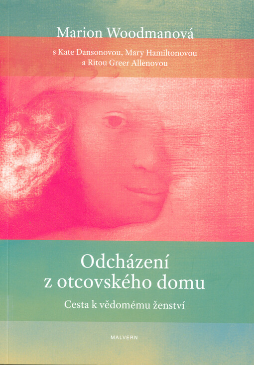 Odcházení z otcovského domu : cesta k vědomému ženství