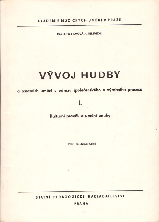 Vývoj hudby a ostatních umění v odrazu společenského a výrobního procesu.