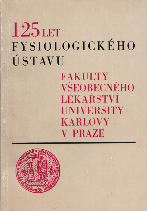 125 let Fysiologického ústavu Fakulty všeobecného lékařství University Karlovy v Praze /