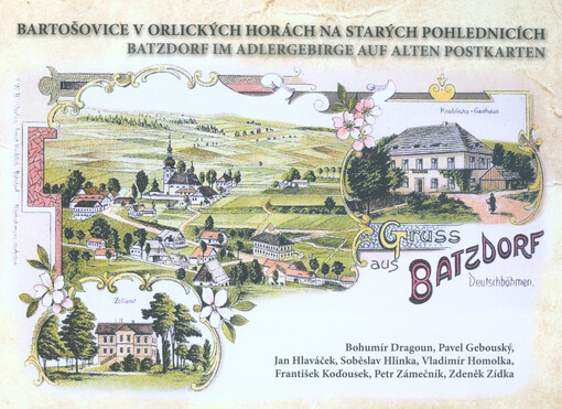 Bartošovice v Orlických horách na starých pohlednicích = Batzdorf im Adlergebirge auf Alten Postkarten