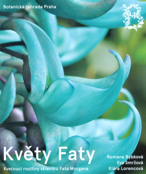 Květy Faty : kvetoucí rostliny skleníku Fata Morgana