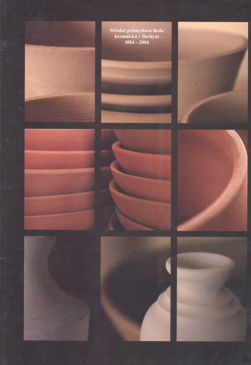 Střední průmyslová škola keramická v Bechyni (1884-2004)