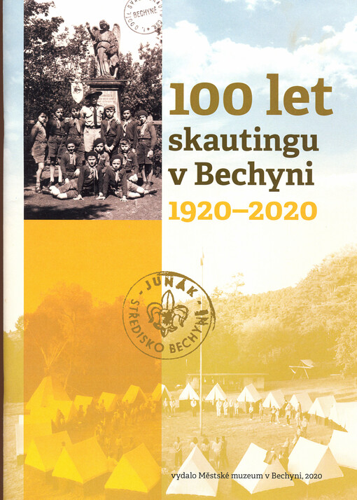 100 let skautingu v Bechyni 1920-2020