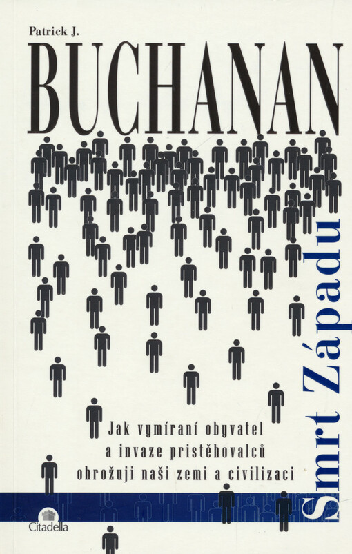 Smrt Západu :jak vymírání obyvatel a invaze přistěhovalců ohrožuje naši zemi a civilizaci