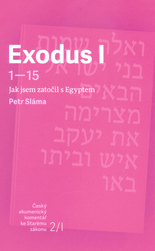 Exodus I : 1-15 : jak jsem zatočil s Egyptem