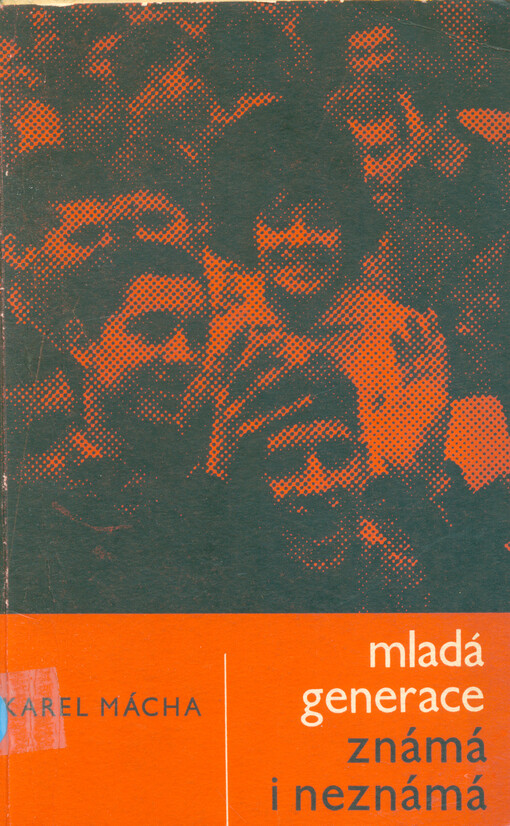 Mladá generace známá i neznámá : fakta, názory, analýzy