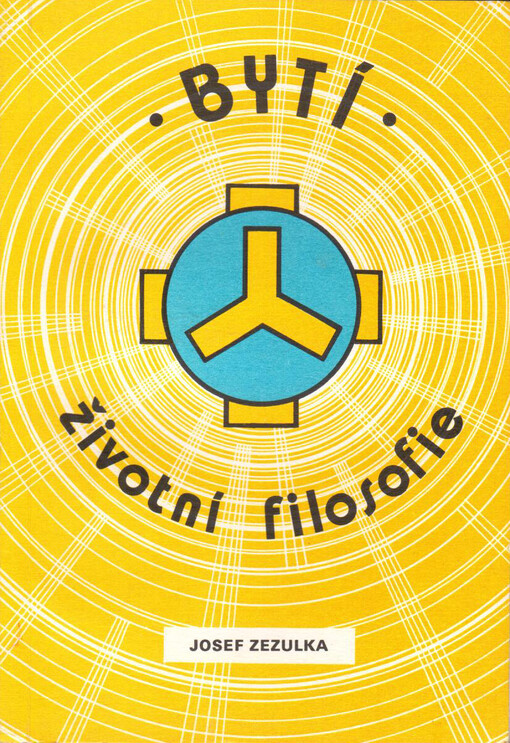 Bytí :životní filosofie /