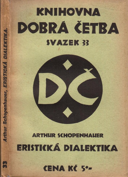 Eristická dialektika, čili, Umění dostati v každé debatě za pravdu