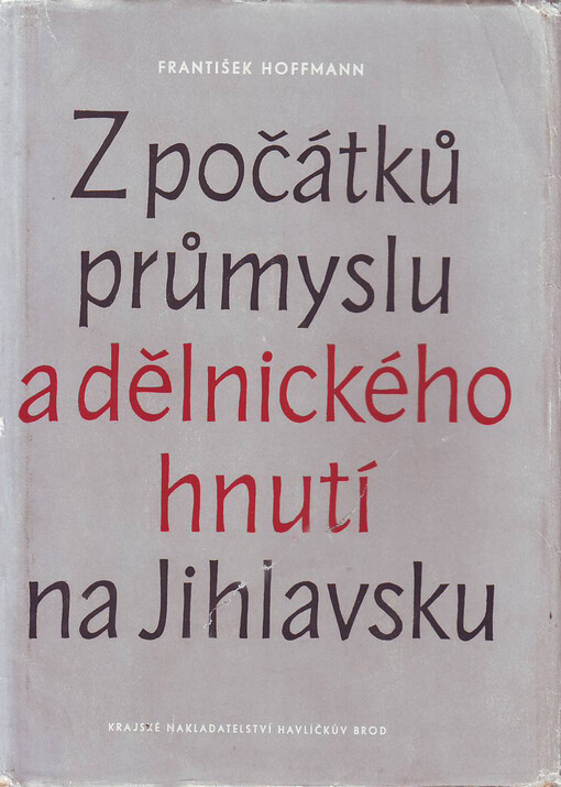Z počátků průmyslu a dělnického hnutí na Jihlavsku