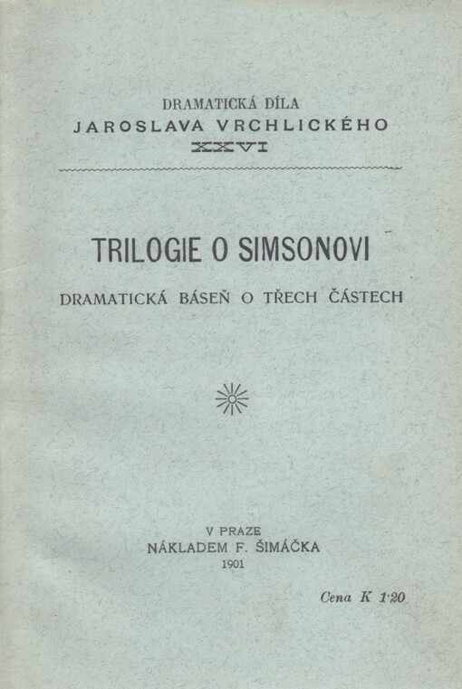 Trilogie o Simsonovi :dramatická báseň o třech částech