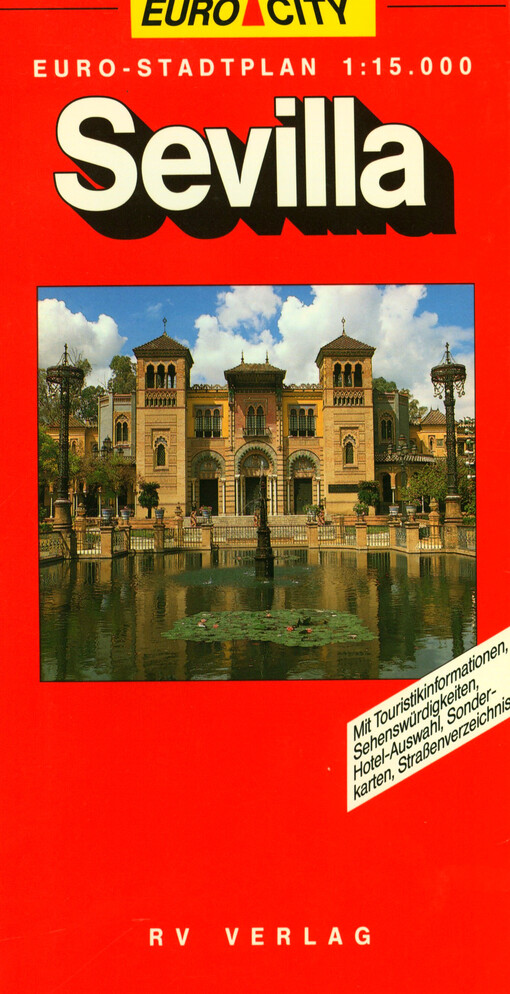 Sevilla : Euro-Stadtplan : mit Touristikinformationen, Sehenswürdigkeiten, Hotel-Auswahl, Sonderkarten, Straßenverzeichnis