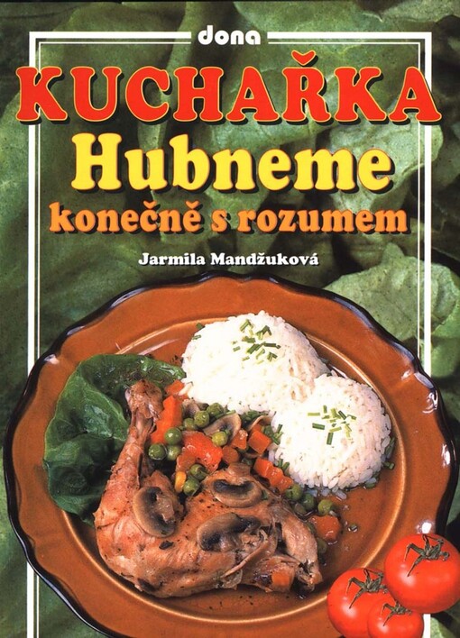 Kuchařka : hubneme konečně s rozumem