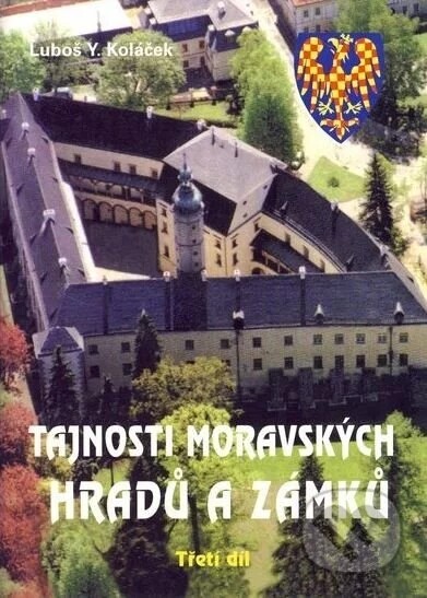 Tajnosti moravských hradů a zámků, Díl 3