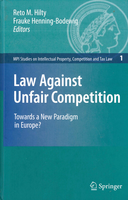 Law against unfair competition : towards a new paradigm in Europe?