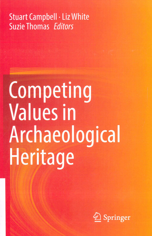 Competing values in archaeological heritage