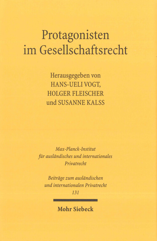 Protagonisten im Gesellschaftsrecht : Zehntes Deutsch-Österreichisch-Schweizerisches Symposium, Zürich, 6.-7. Juni 2019