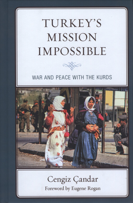 Turkey's mission impossible : war and peace with the Kurds
