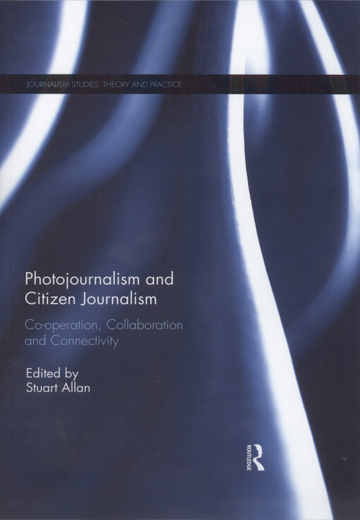 Photojournalism and citizen journalism : co-operation, collaboration and connectivity