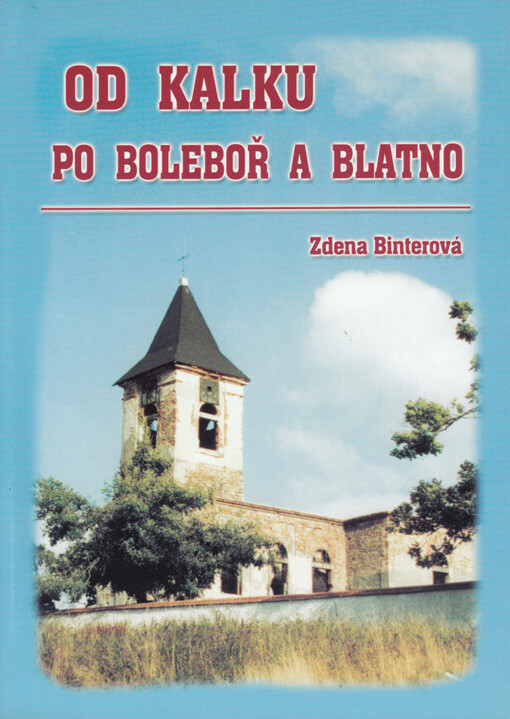 Od Kalku po Boleboř a Blatno