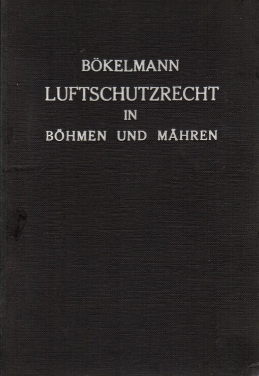 Das in Böhmen und Mähren geltende Luftschutzrecht :Handbuch /