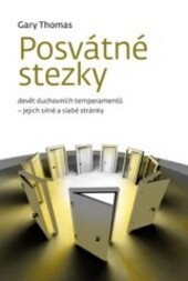 Posvátné stezky : devět duchovních temperamentů - jejich silné a slabé stránky