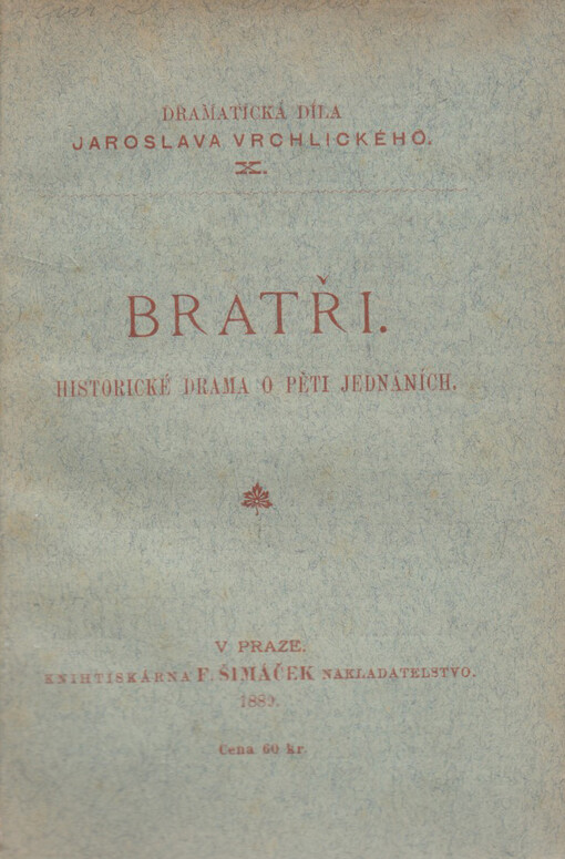 Bratři :historické drama o pěti jednáních