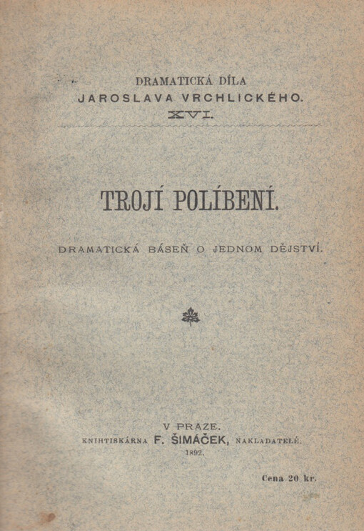 Trojí políbení :dramatická báseň o jednom dějství