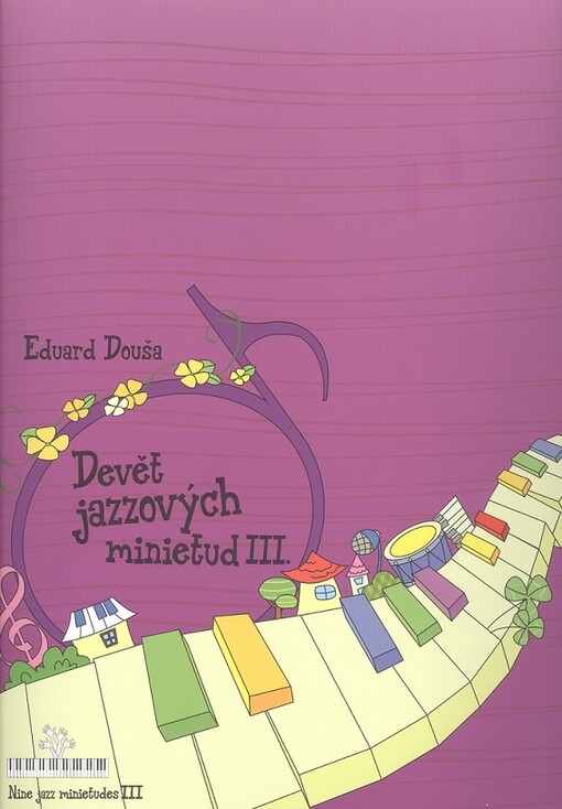 Devět jazzových minietud III. : pro čtyřruční klavír = Nine jazz minietudes III for piano four hands