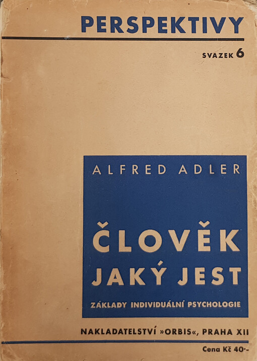 Člověk, jaký jest :základy individuální psychologie