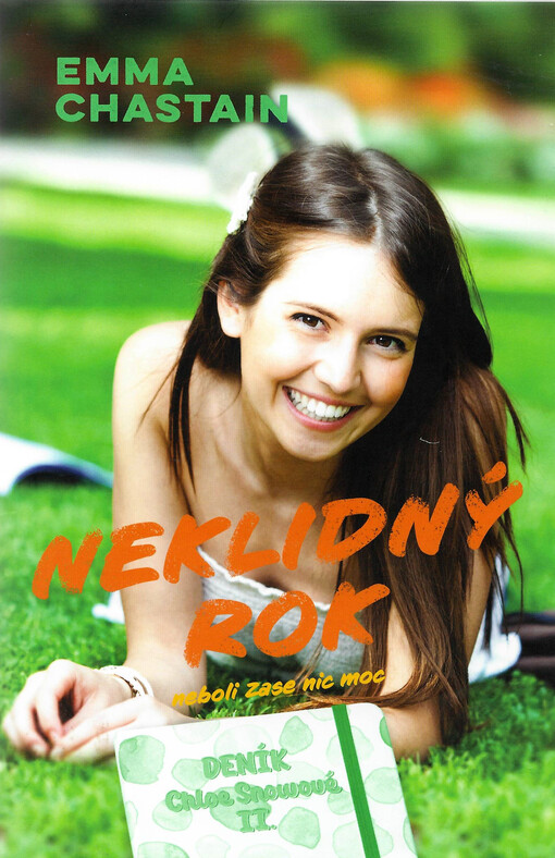 Deník Chloe Snowové. II., Neklidný rok, neboli, Zase nic moc