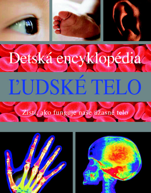 Detská encyklopédia - Ľudské telo