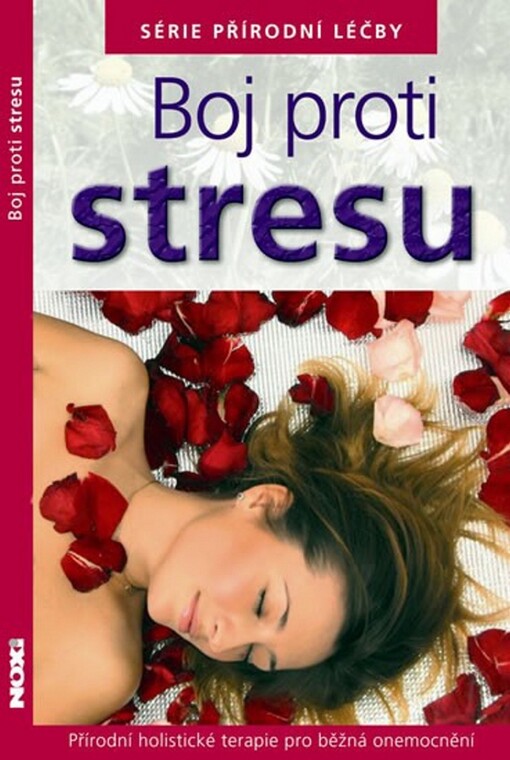 Boj proti stresu : přírodní holistické terapie pro běžná onemocnění