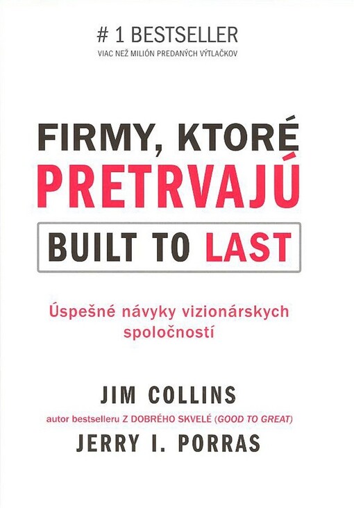 Firmy, ktoré pretrvajú Built to last: Jim Collins