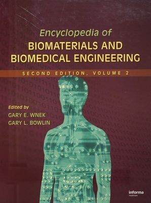 Encyclopedia of biomaterials and biomedical engineering. Vol. 2