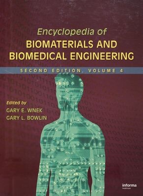 Encyclopedia of biomaterials and biomedical engineering. Vol. 4
