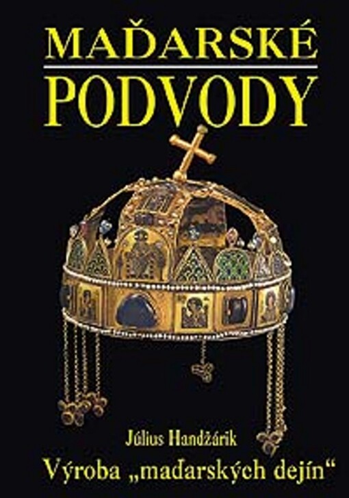 Maďarské podvody : [výroba 