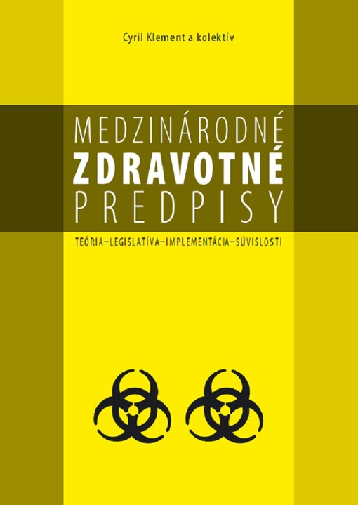 Medzinárodné zdravotné predpisy - teória, legislatíva, implement