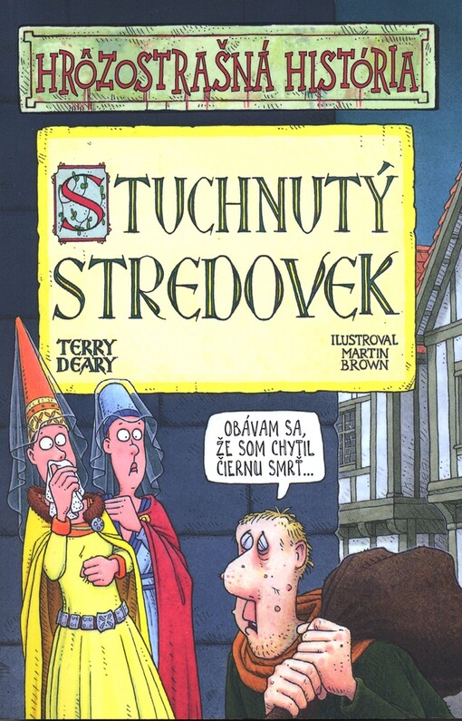 Stuchnutý stredovek - Hrôzostrašná história