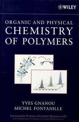 Organic and Physical Chemistry of Polymers