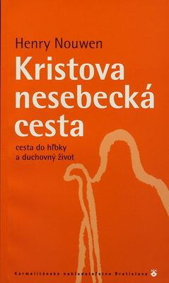 Kristova nesebecká cesta - Cesta do hĺbky a duchovný život