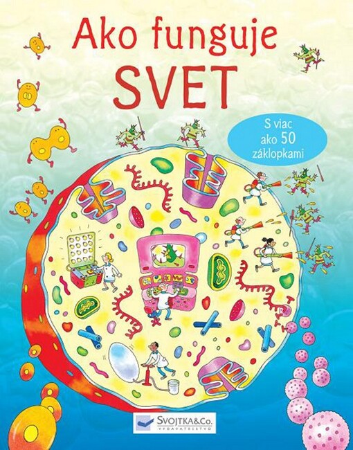 Ako funguje svet - S viac ako 50 záklopkami