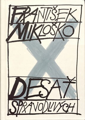 Desať spravodlivých - Ľudia, knihy, dokumenty 1985-2010