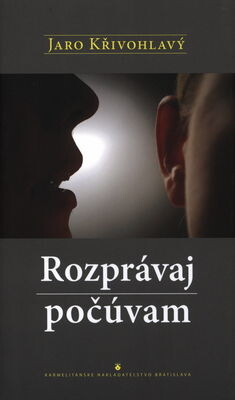 Rozprávaj - počúvam