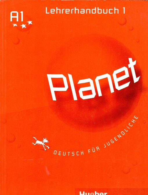 Planet 1 : Deutsch für Jugendliche. A1, Lehrerhandbuch