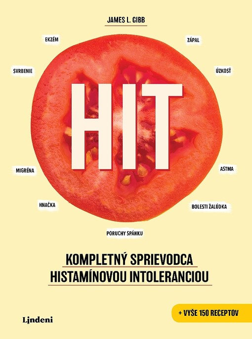 HIT: Kompletný sprievodca histamínovou intoleranciou