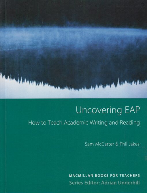 Uncovering EAP : teaching academic writing and reading