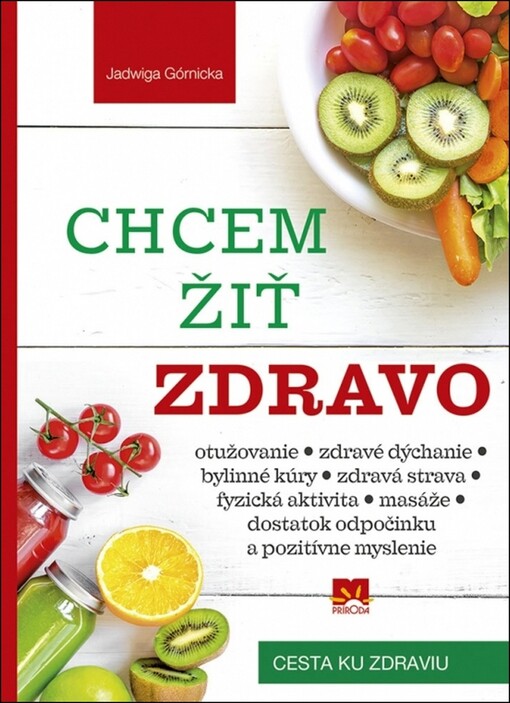 Chcem žiť zdravo :cesta ku zdraviu /