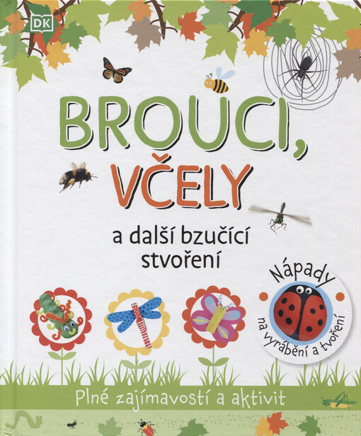 Brouci, včely a další bzučící stvoření