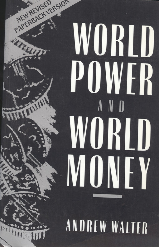 World power and world money : the role of hegemony and international monetary order